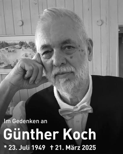 Wir trauern um unseren langjährigen Kollegen und Gründungsmitglied Günther Koch